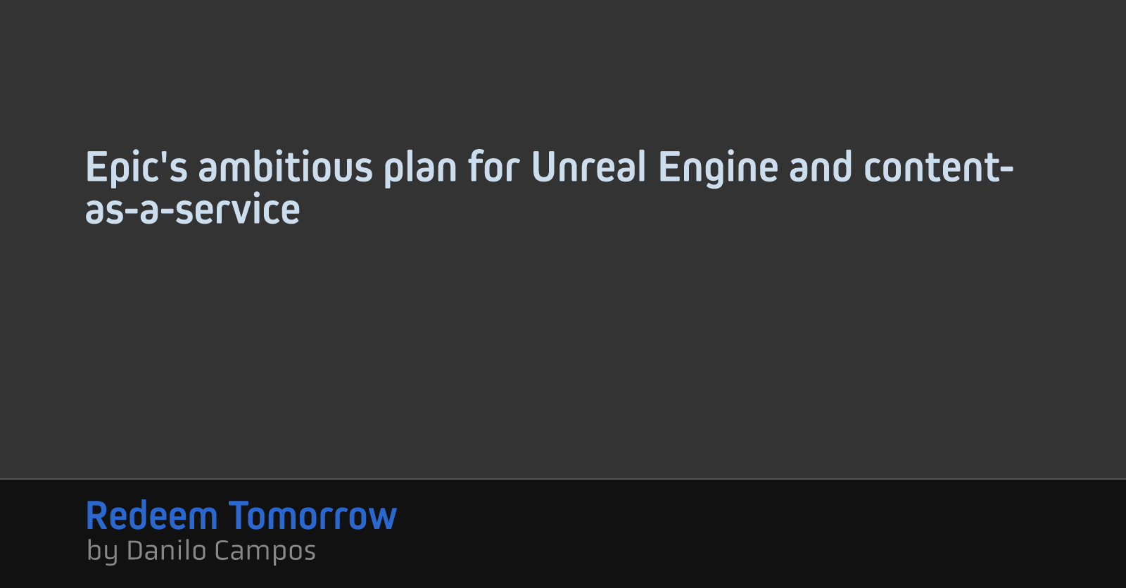Epic's ambitious plan for Unreal Engine and content-as-a-service