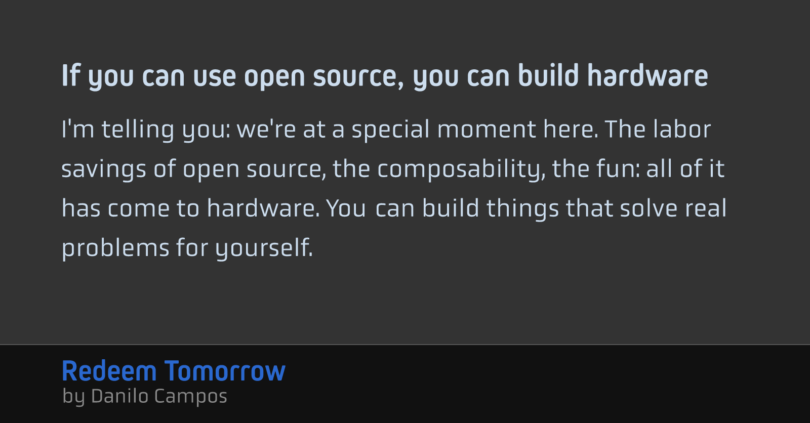 If you can use open source, you can build hardware