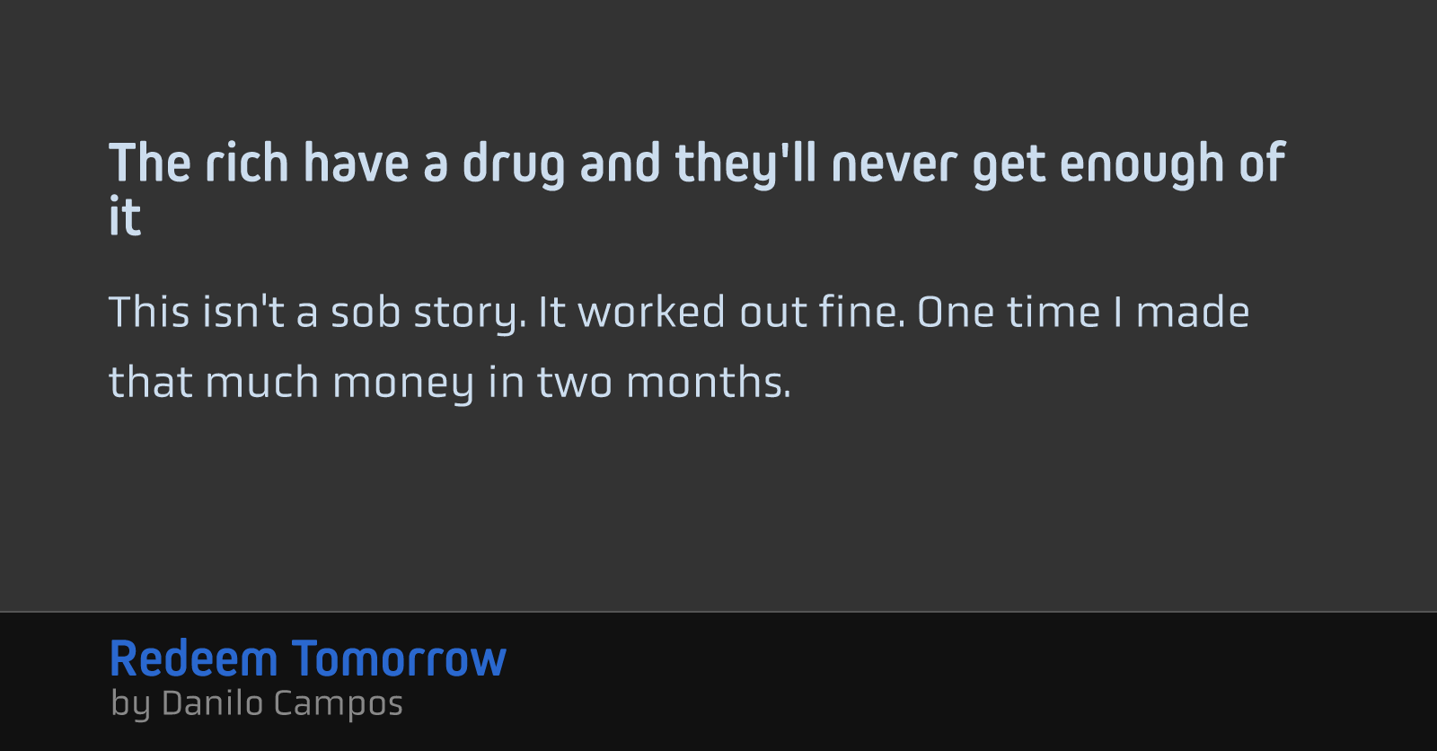 The rich have a drug and they'll never get enough of it